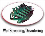Wet Screening / Dewatering